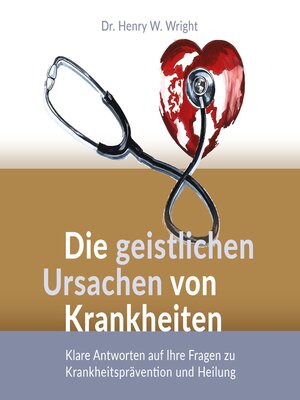 cover image of Die geistlichen Ursachen von Krankheiten